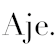 Aje