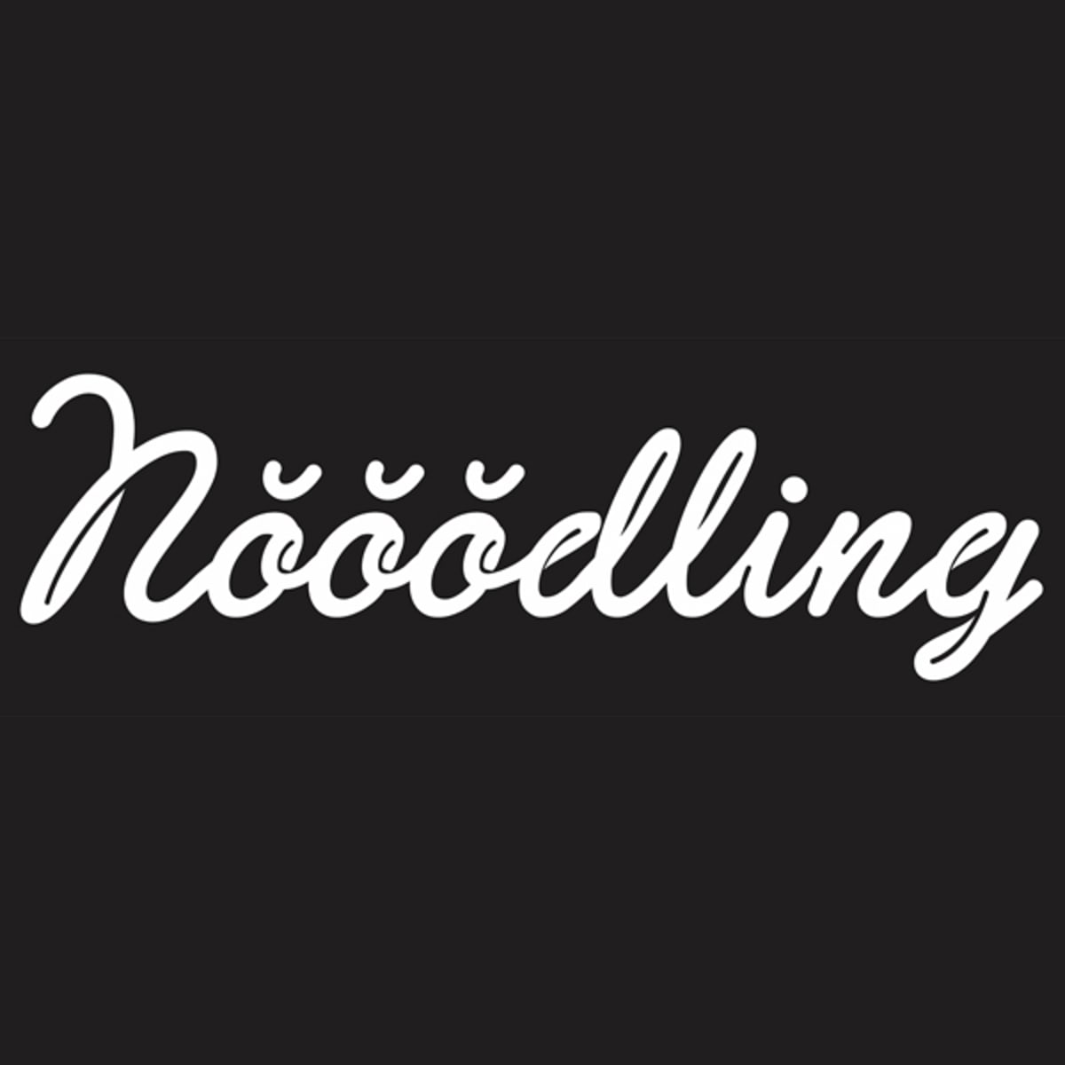 Nooodling