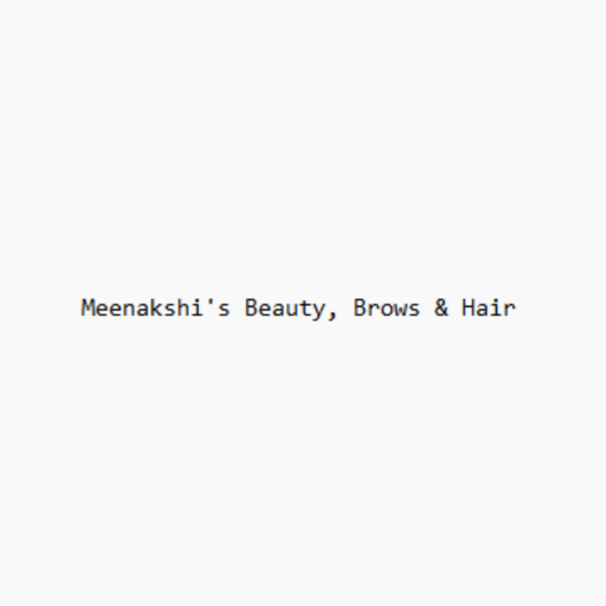 Meenakshi's Beauty, Brows & Hair