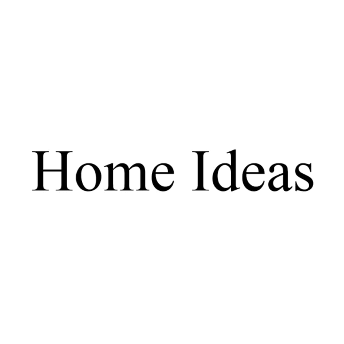 Home Ideas