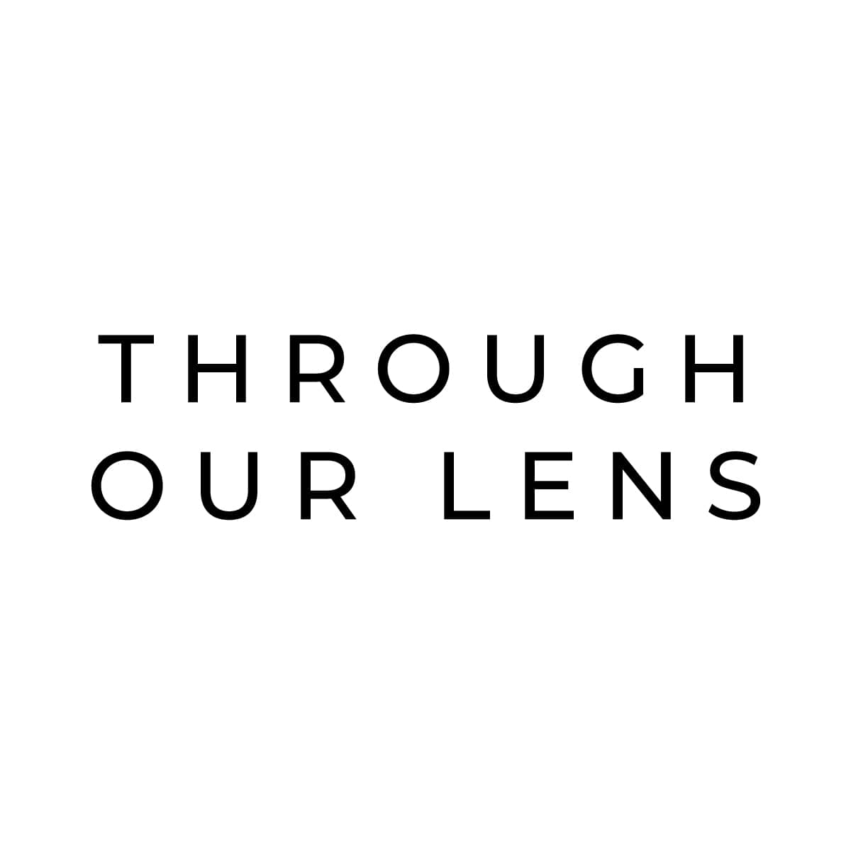 Through Our Lens