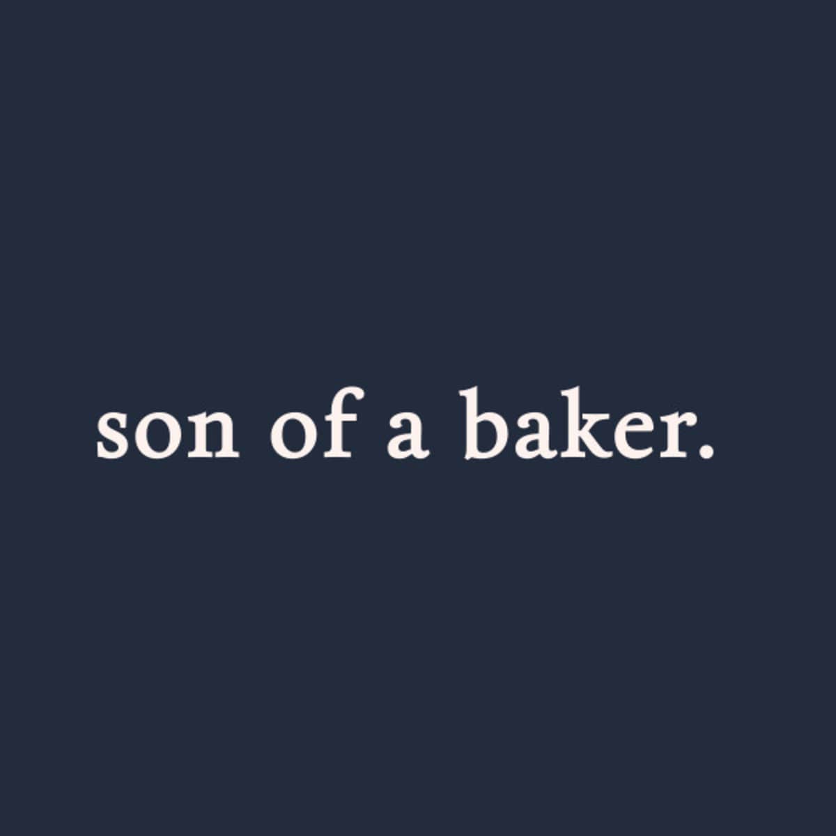 Son of a Baker