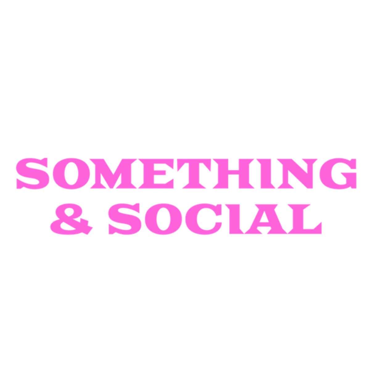 Something & Social