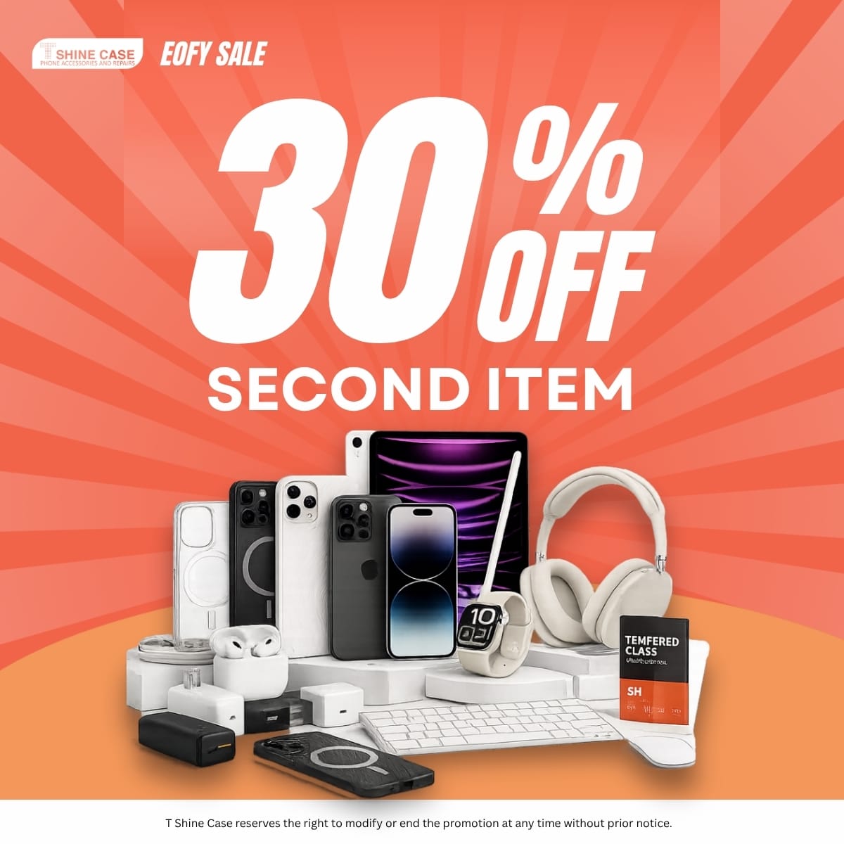 T Shine Case: EOFY Sale! 2nd Item 30% Off