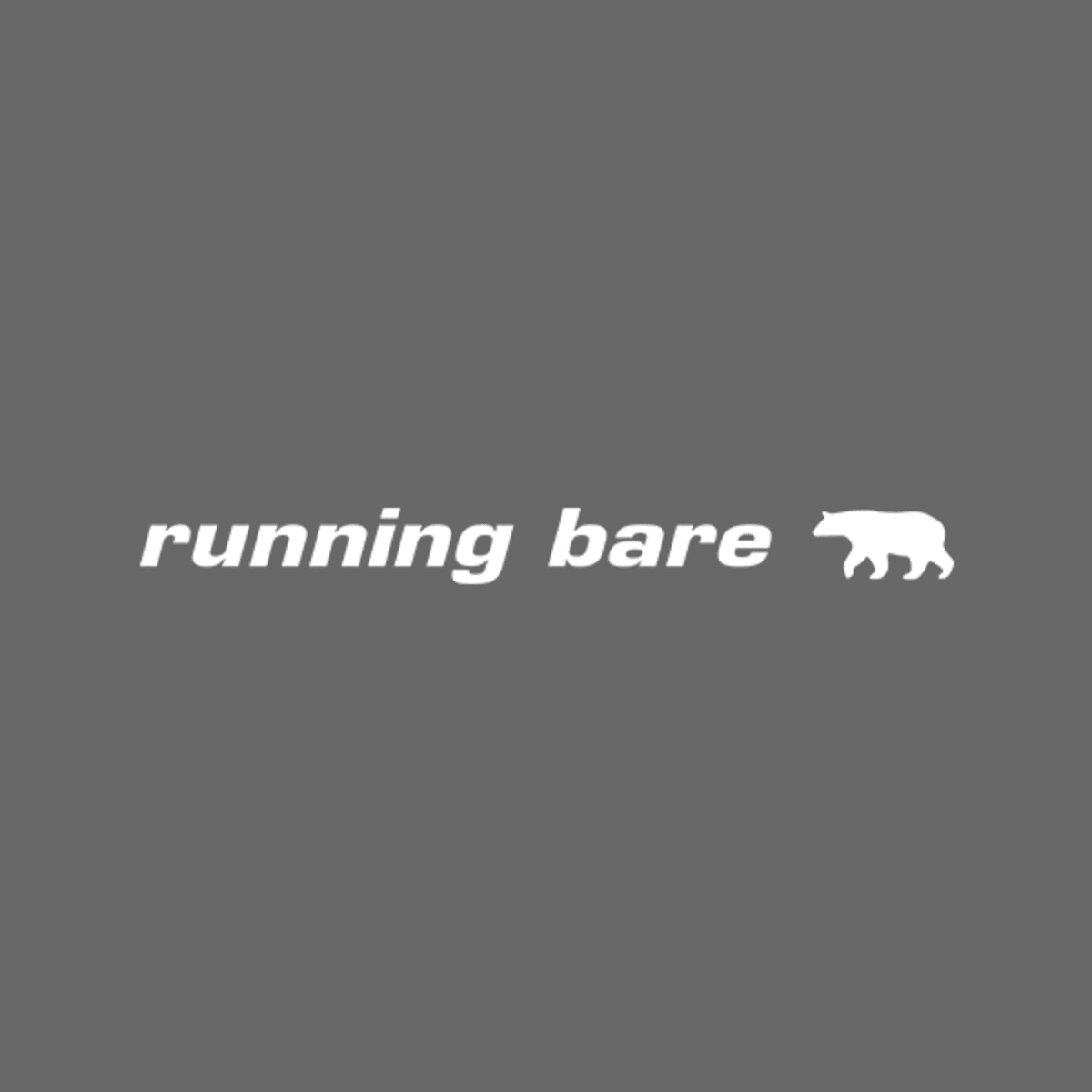 Running Bare
